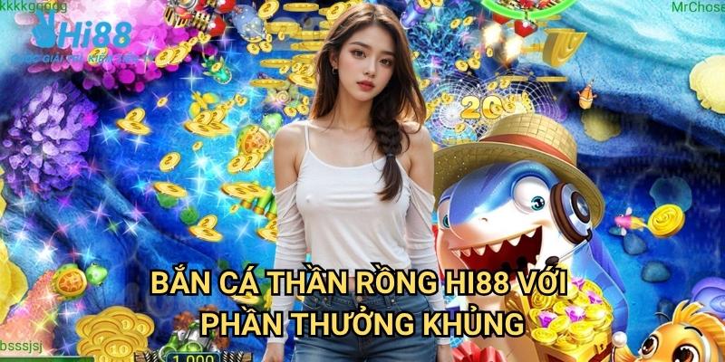 Bắn cá thần rồng Hi88: Cuộc Chiến Với Thủy Quái Huyền Thoại 3 Bắn cá thần rồng Hi88 Với Phần Thưởng Khủng