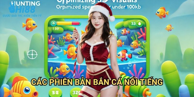 Game bắn cá đổi thưởng Hi88: Trải Nghiệm Giải Trí Và Kiếm Tiền Thật 2 Các Phiên Bản Bắn Cá Nổi Tiếng